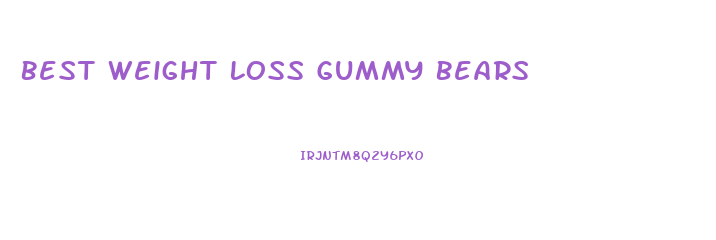 Best Weight Loss Gummy Bears