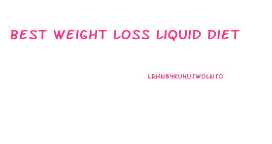 Best Weight Loss Liquid Diet