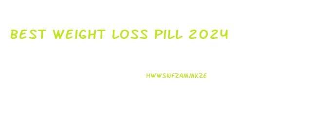 Best Weight Loss Pill 2024