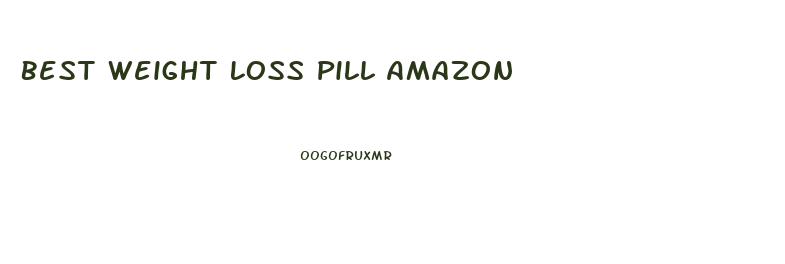 Best Weight Loss Pill Amazon