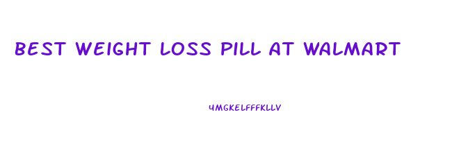 Best Weight Loss Pill At Walmart