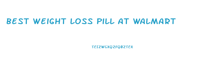 Best Weight Loss Pill At Walmart