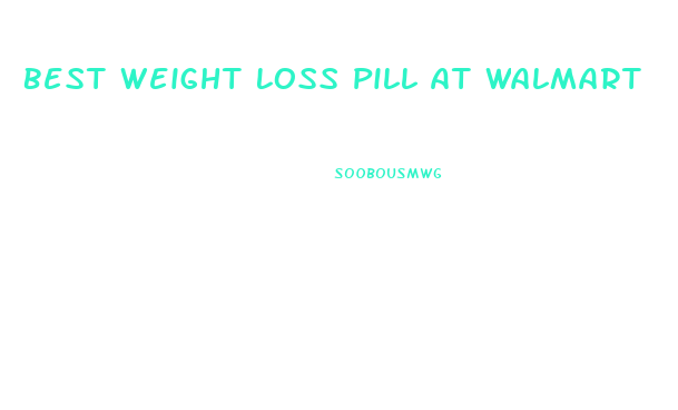 Best Weight Loss Pill At Walmart