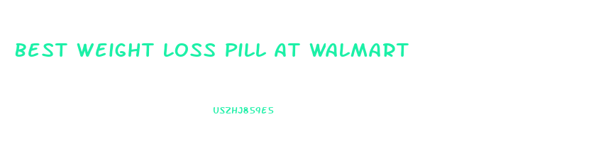 Best Weight Loss Pill At Walmart