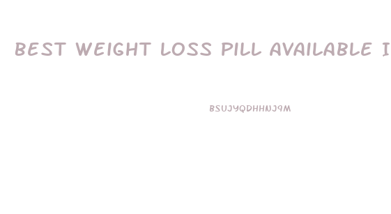 Best Weight Loss Pill Available In South Africa