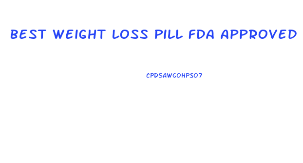 Best Weight Loss Pill Fda Approved