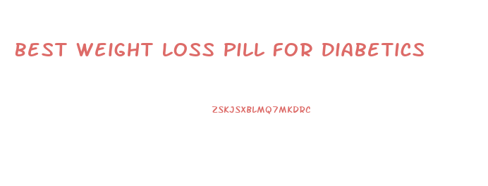 Best Weight Loss Pill For Diabetics