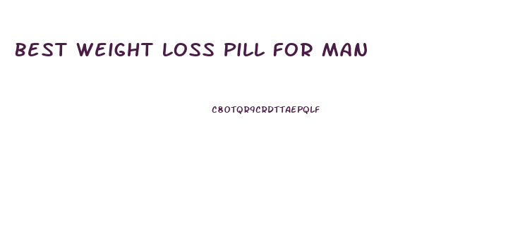Best Weight Loss Pill For Man