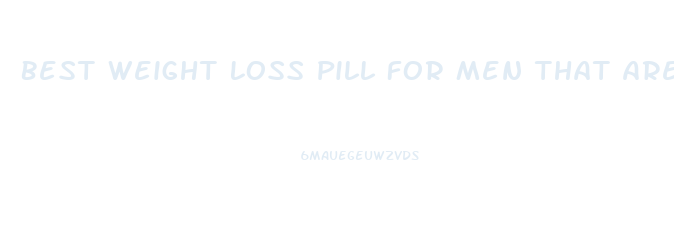 Best Weight Loss Pill For Men That Are Inactive