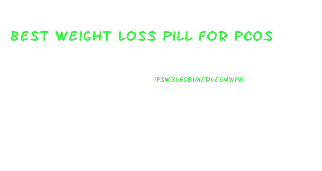 Best Weight Loss Pill For Pcos