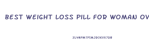 Best Weight Loss Pill For Woman Over 40