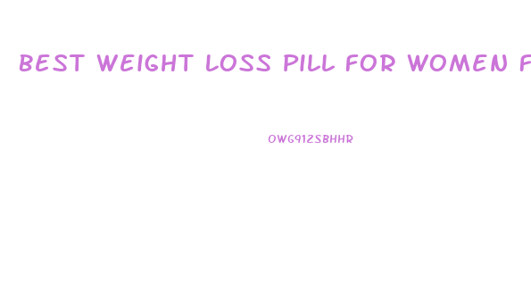 Best Weight Loss Pill For Women From Walmart