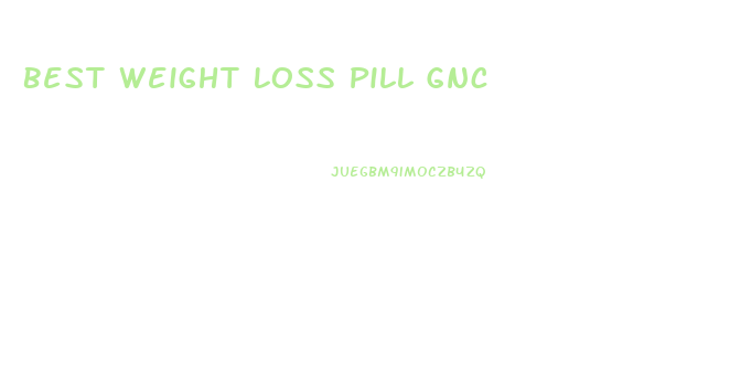 Best Weight Loss Pill Gnc