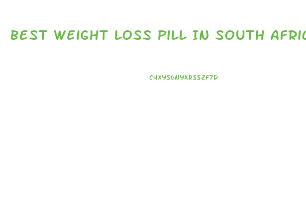 Best Weight Loss Pill In South Africa