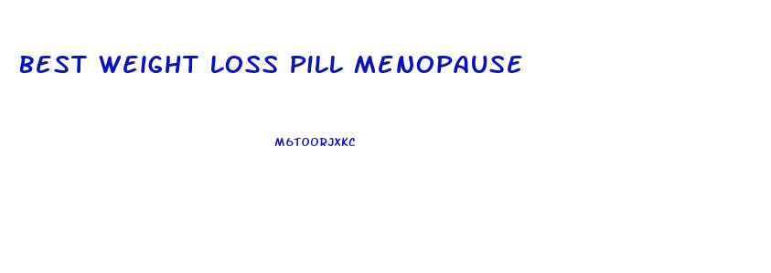 Best Weight Loss Pill Menopause