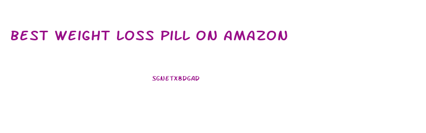 Best Weight Loss Pill On Amazon