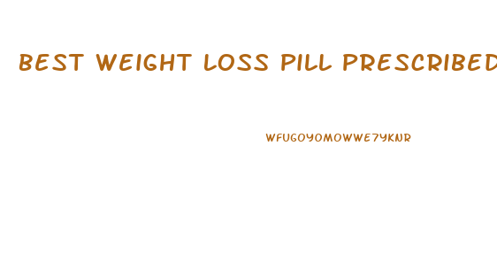 Best Weight Loss Pill Prescribed