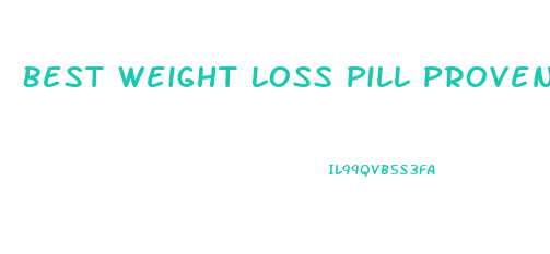 Best Weight Loss Pill Proven