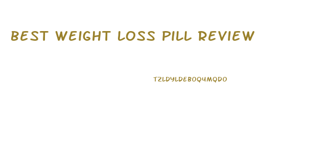 Best Weight Loss Pill Review