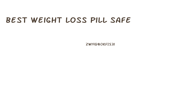 Best Weight Loss Pill Safe