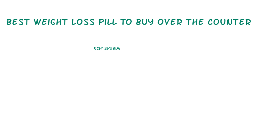 Best Weight Loss Pill To Buy Over The Counter