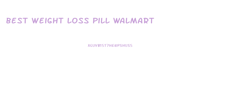 Best Weight Loss Pill Walmart