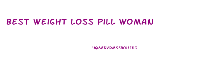 Best Weight Loss Pill Woman