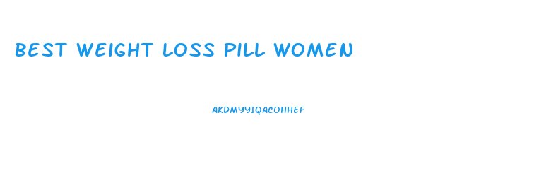 Best Weight Loss Pill Women