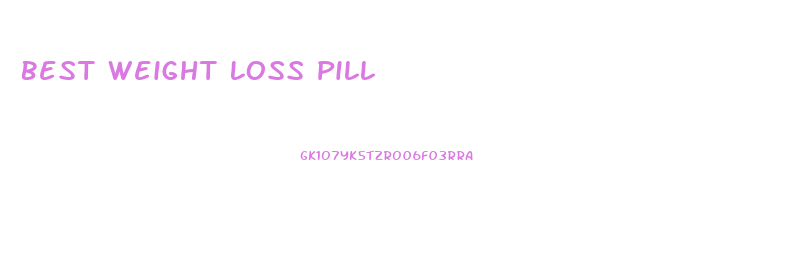 Best Weight Loss Pill