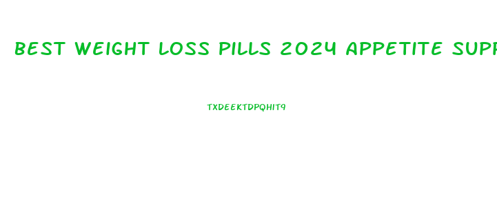 Best Weight Loss Pills 2024 Appetite Suppressant