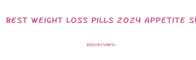 Best Weight Loss Pills 2024 Appetite Suppressant