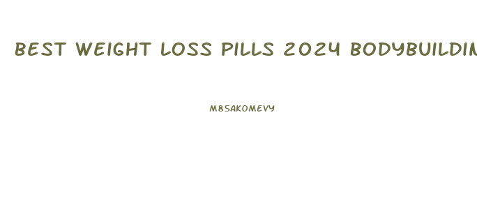 Best Weight Loss Pills 2024 Bodybuilding