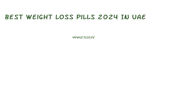 Best Weight Loss Pills 2024 In Uae