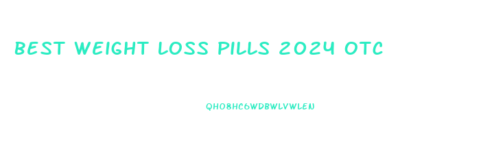 Best Weight Loss Pills 2024 Otc