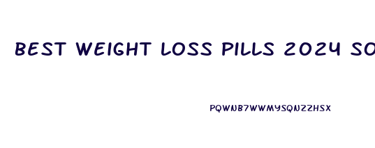 Best Weight Loss Pills 2024 So Far