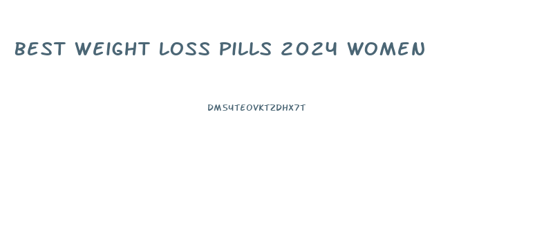 Best Weight Loss Pills 2024 Women