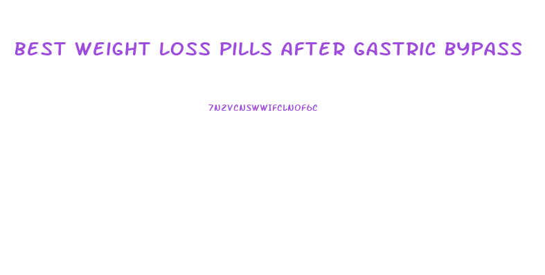 Best Weight Loss Pills After Gastric Bypass