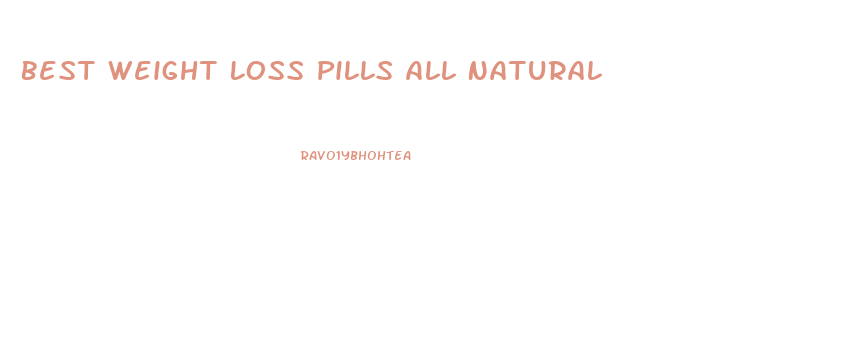 Best Weight Loss Pills All Natural