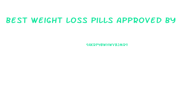 Best Weight Loss Pills Approved By Fda