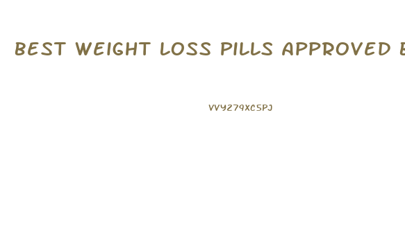 Best Weight Loss Pills Approved By Fda