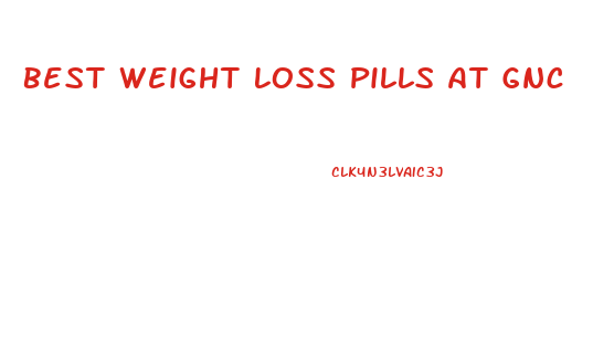 Best Weight Loss Pills At Gnc