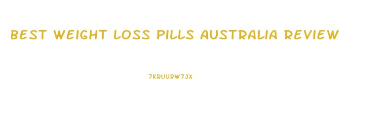 Best Weight Loss Pills Australia Review