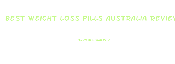 Best Weight Loss Pills Australia Review