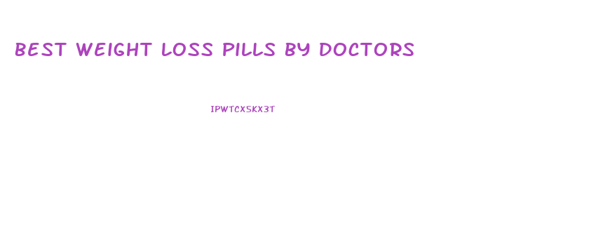 Best Weight Loss Pills By Doctors