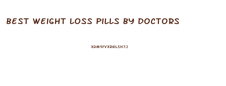 Best Weight Loss Pills By Doctors