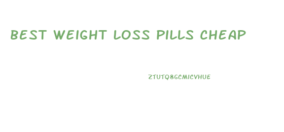 Best Weight Loss Pills Cheap