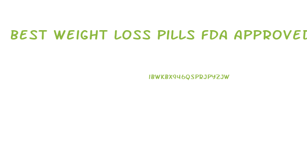 Best Weight Loss Pills Fda Approved