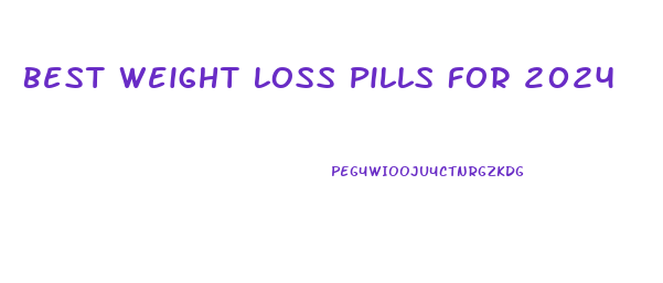 Best Weight Loss Pills For 2024