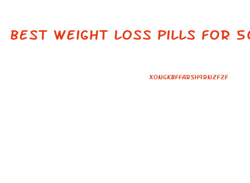 Best Weight Loss Pills For 50 Year Old Woman