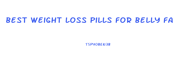 Best Weight Loss Pills For Belly Fat